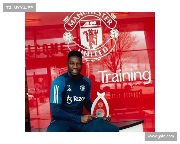 曼联计划重金引进巴莱巴 奥纳纳或将离队成为转会焦点 曼联计划重金引进巴莱巴 奥纳纳或将离队成为转会焦点